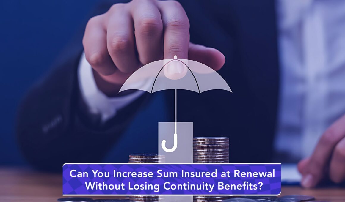 Increase Sum Insured at Renewal
