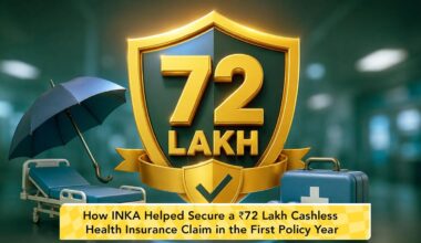 How INKA Insurance Helped Secure a ₹72 Lakh Cashless Health Insurance Claim in the First Policy Year