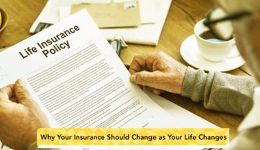 Why Your Insurance Should Change as Your Life Changes